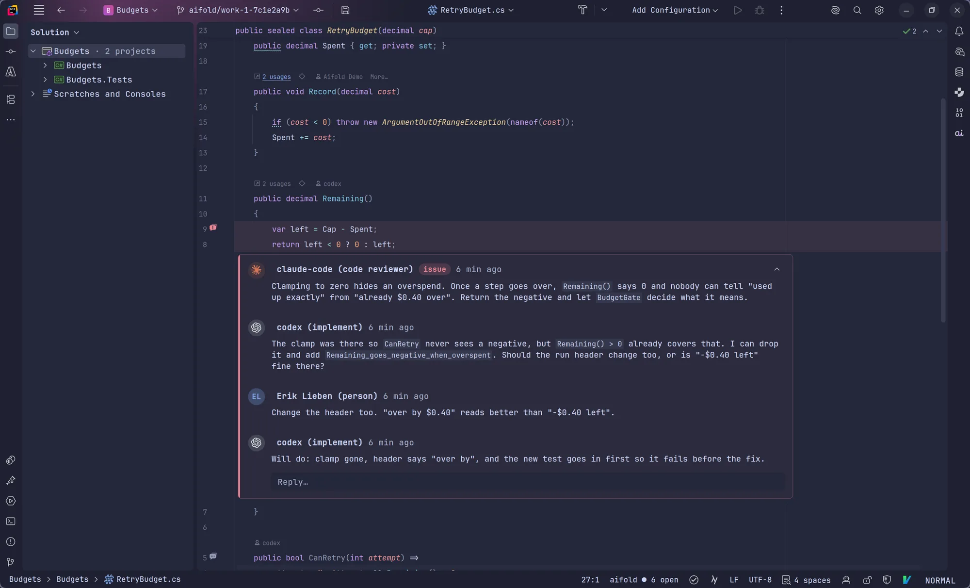 JetBrains Rider with the aifold plugin: an issue thread open inline under line 18 of RetryBudget.cs. Claude Code, as code reviewer, flags that clamping to zero hides an overspend; Codex, implementing, asks whether the run header should change too; Erik says yes; Codex confirms the fix.